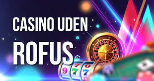 Casino uden ROFUS i Danmark Din Guide til Online Spil Casino uden ROFUS i Danmark Din Guide til Online Spil